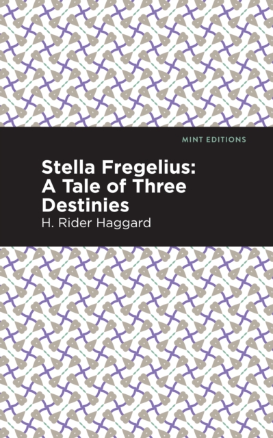 Stella Fregelius : A Tale of Three Destinies, Hardback Book