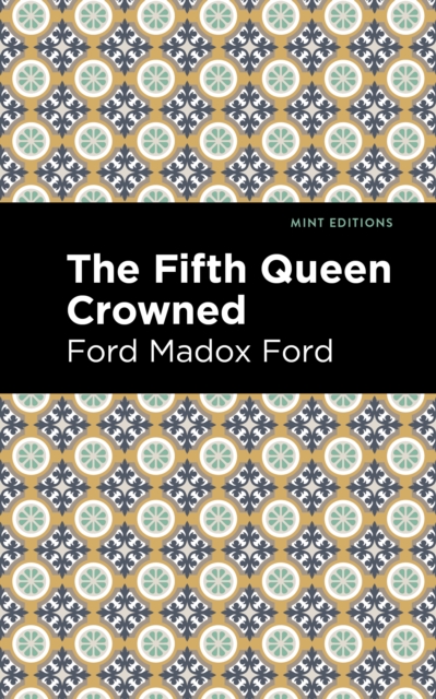 The Fifth Queen Crowned, Hardback Book