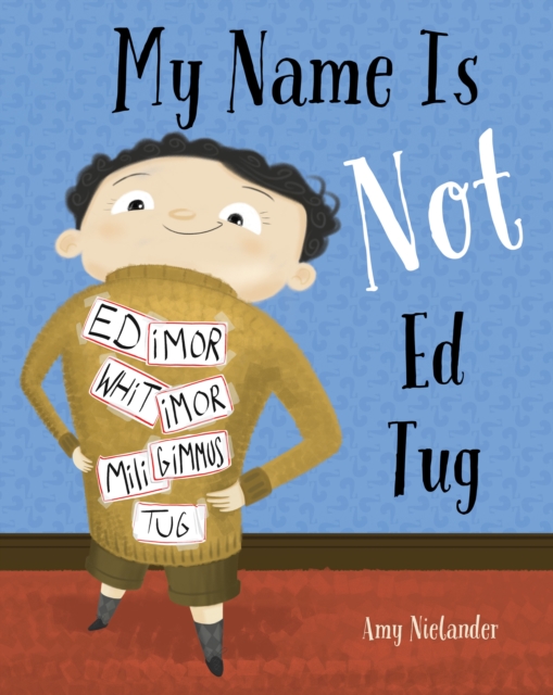 My Name is Not Ed Tug, Hardback Book