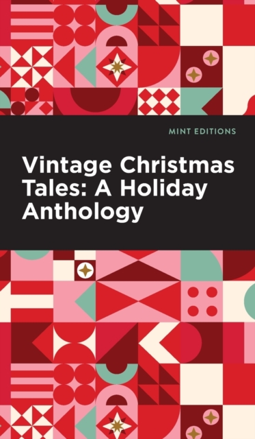 Vintage Christmas Tales : A Holiday Anthology, Hardback Book