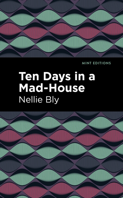 Ten Days in a Mad House, Hardback Book