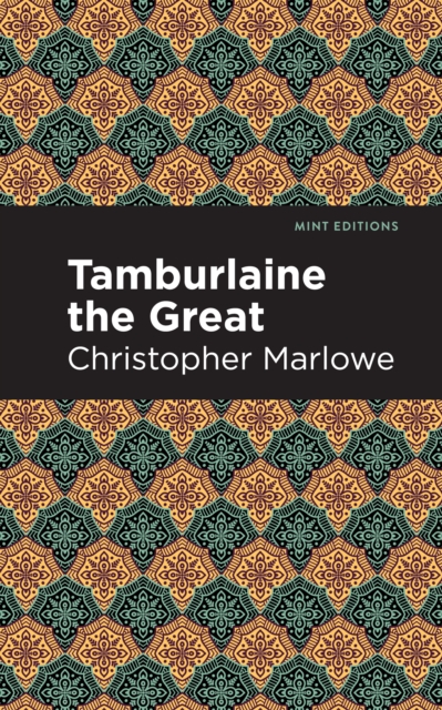 Tamburlaine the Great, Hardback Book