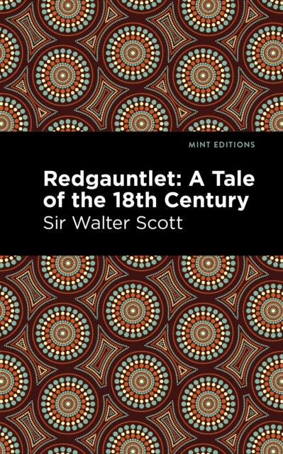 Redgauntlet: A Tale of the Eighteenth Century, Hardback Book