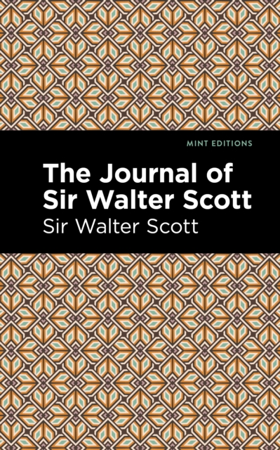 The Journal of Sir Walter Scott, Hardback Book