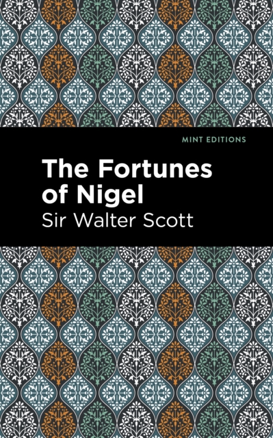 The Fortunes of Nigel, Hardback Book