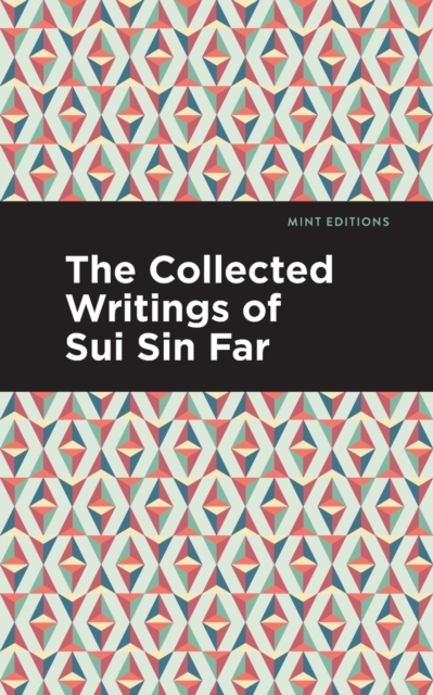 The Collected Writings of Sui Sin Far, Paperback / softback Book