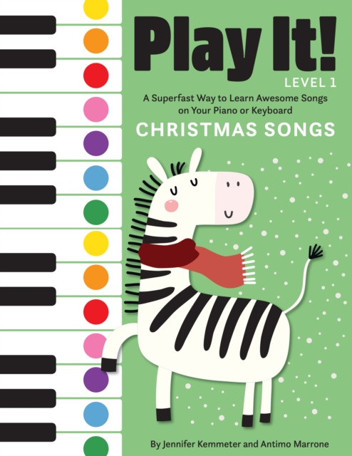 Play It! Christmas Songs : A Superfast Way to Learn Awesome Songs on Your Piano or Keyboard, Hardback Book