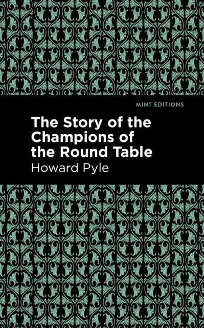 The Story of the Champions of the Round Table, EPUB eBook