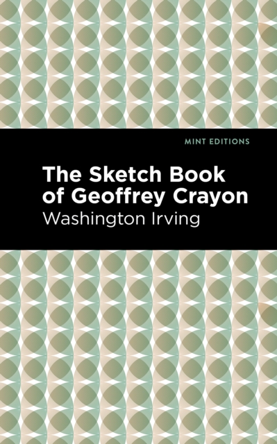 The Sketch-Book of Geoffrey Crayon, Paperback / softback Book