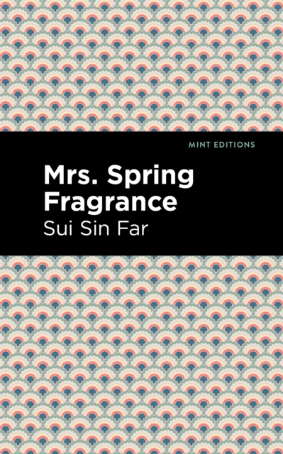 Mrs. Spring Fragrance, Paperback / softback Book