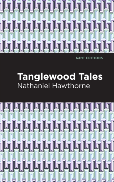 Tanglewood Tales, EPUB eBook