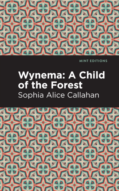 Wynema : A Child of the Forest, EPUB eBook