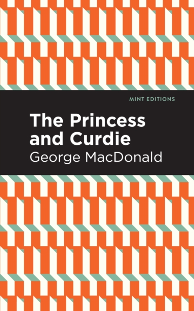 The Princess and Curdie : A Pastrol Novel, EPUB eBook