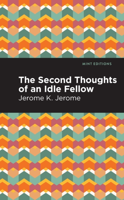 Second Thoughts of an Idle Fellow, Paperback / softback Book