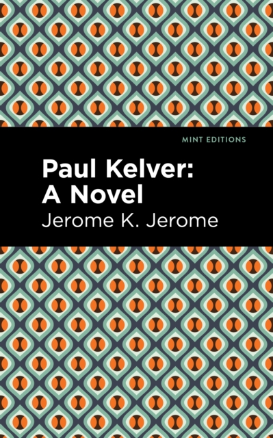 Paul Kelver : A Novel, EPUB eBook