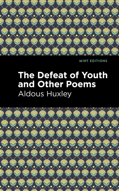 The Defeat of Youth and Other Poems, Paperback / softback Book