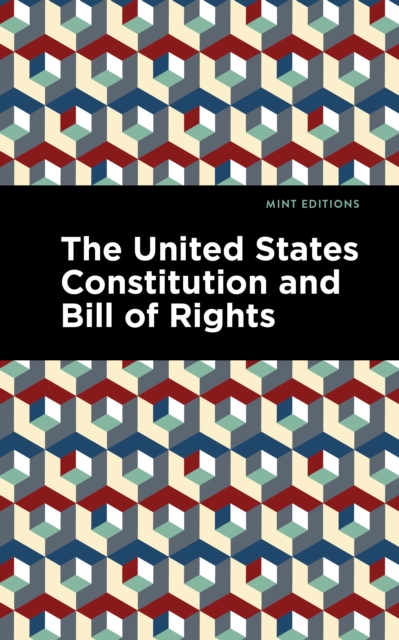 The United States Constitution and Bill of Rights, Paperback / softback Book