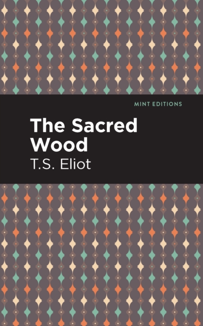 The Sacred Wood, Paperback / softback Book