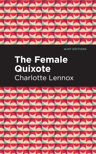 The Female Quixote, Paperback / softback Book