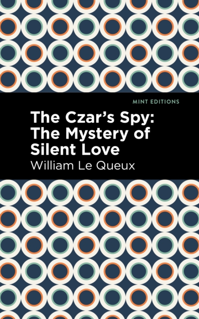 The Czar's Spy : The Mystery of a Silent Love, Paperback / softback Book