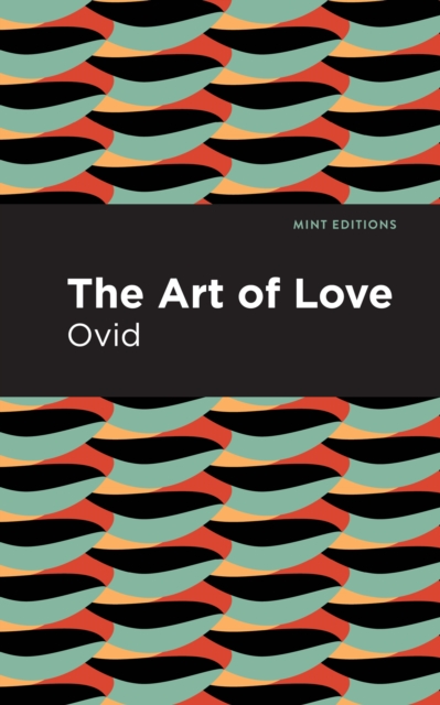 The Art of Love : The Art of Love, EPUB eBook