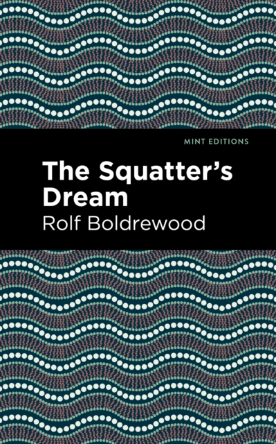 The Squatter's Dream, Paperback / softback Book