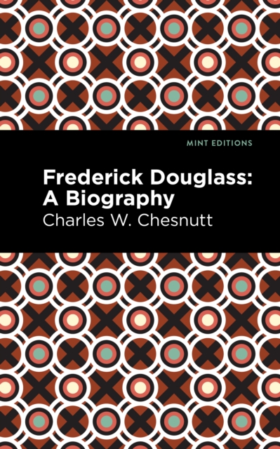 Frederick Douglass : A Biography, Paperback / softback Book
