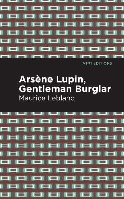 Arsene Lupin: The Gentleman Burglar, EPUB eBook