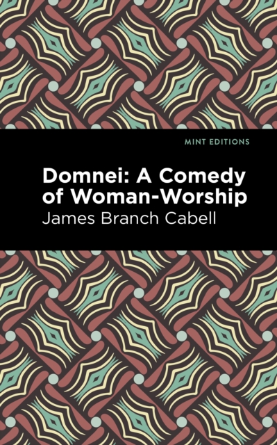 Domnei : A Comedy of Woman-Worship, Paperback / softback Book