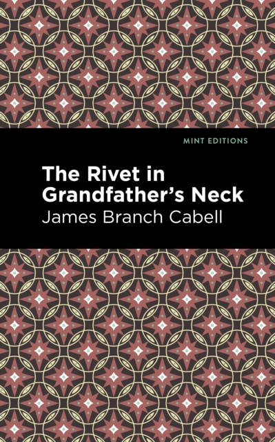 The Rivet in Grandfather's Neck : A Comedy of Limitations, Paperback / softback Book