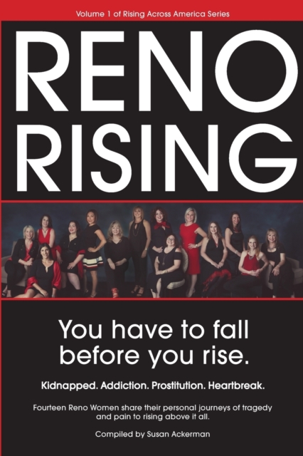 Reno Rising : You Have to Fall Before You Rise, Paperback / softback Book
