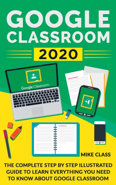Google Classroom 2020, Hardback Book