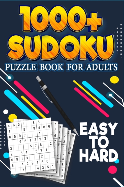 1000+ Sudoku Puzzle Book for Adults : Easy to Hard, Paperback / softback Book