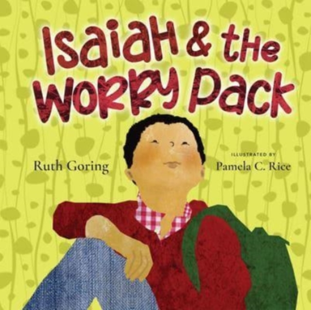 Isaiah and the Worry Pack – Learning to Trust God with All Our Fears, Hardback Book