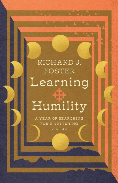 Learning Humility : A Year of Searching for a Vanishing Virtue, EPUB eBook