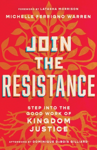Join the Resistance – Step into the Good Work of Kingdom Justice, Paperback / softback Book