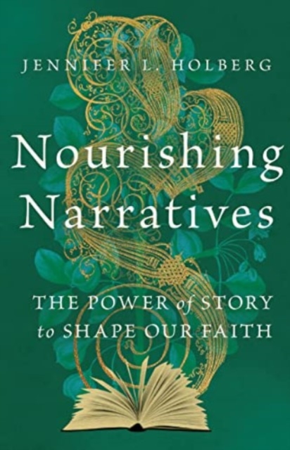 Nourishing Narratives – The Power of Story to Shape Our Faith, Paperback / softback Book