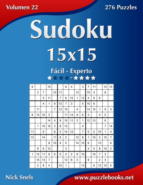 Sudoku 15x15 - De Facil a Experto - Volumen 22 - 276 Puzzles, Paperback / softback Book