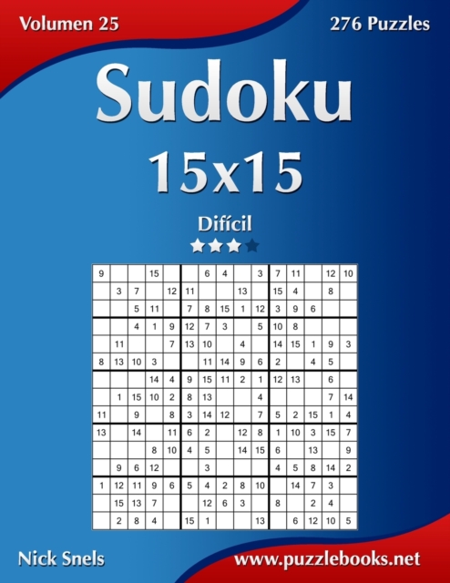 Sudoku 15x15 - Dificil - Volumen 25 - 276 Puzzles, Paperback / softback Book