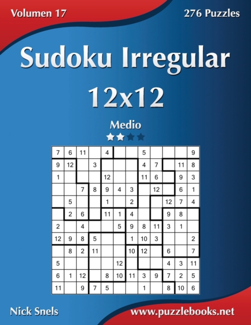 Sudoku Irregular 12x12 - Medio - Volumen 17 - 276 Puzzles, Paperback / softback Book