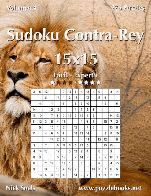 Sudoku Contra-Rey 15x15 - De Facil a Experto - Volumen 4 - 276 Puzzles, Paperback / softback Book