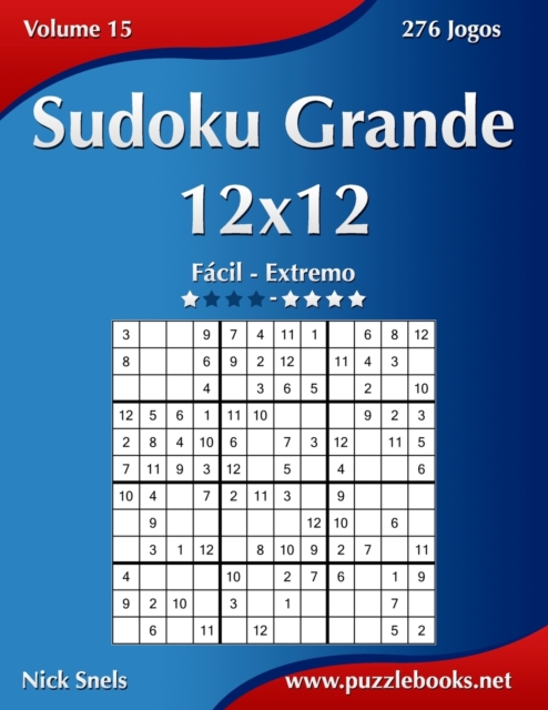 Sudoku Grande 12x12 - Facil ao Extremo - Volume 15 - 276 Jogos, Paperback / softback Book