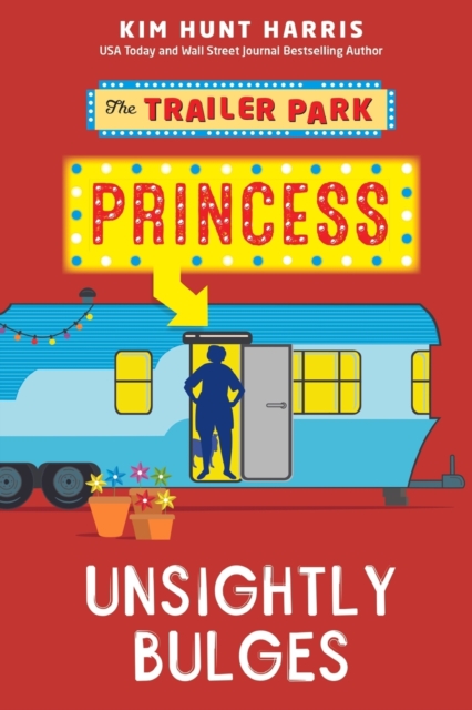 The Trailer Park Princess with Unsightly Bulges, Paperback / softback Book