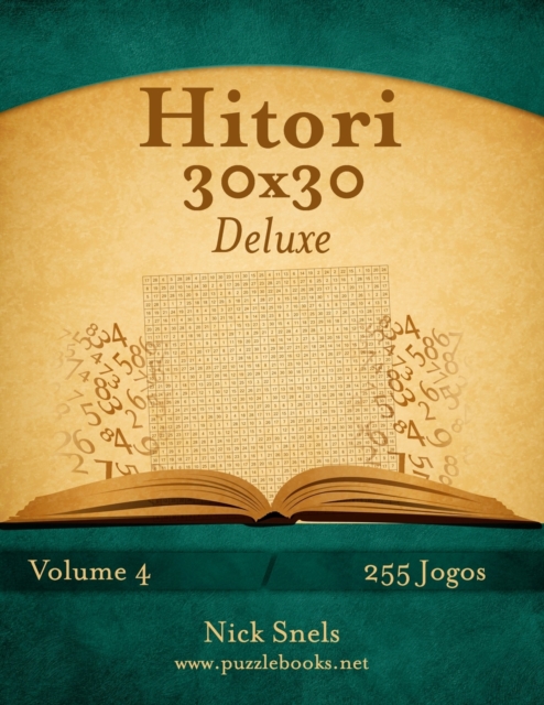Hitori 30x30 Deluxe - Volume 4 - 255 Jogos, Paperback / softback Book