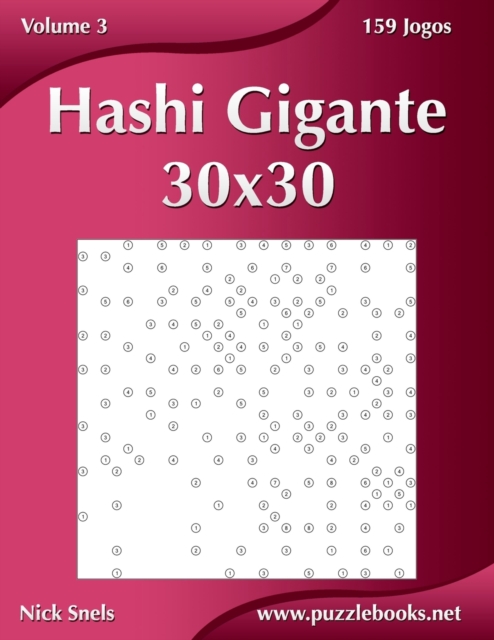 Hashi Gigante 30x30 - Volume 3 - 159 Jogos, Paperback / softback Book