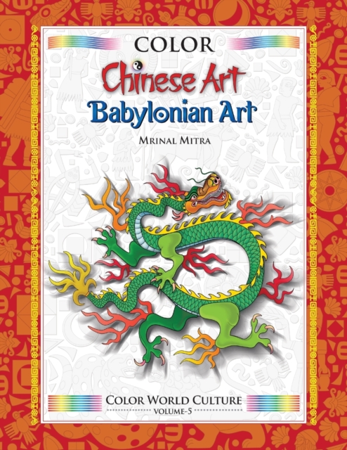 Color World Culture : Chinese Art & Babylonian Art, Paperback / softback Book