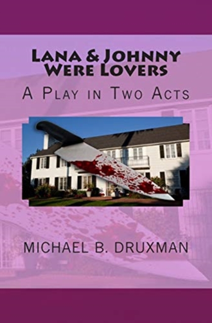 Lana & Johnny Were Lovers : A Play in Two Acts, Paperback / softback Book