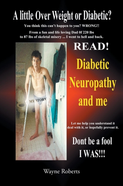 A Little Over Weight and or Diabetic (Don't Be the Fool I Was Read!!!!, Paperback / softback Book