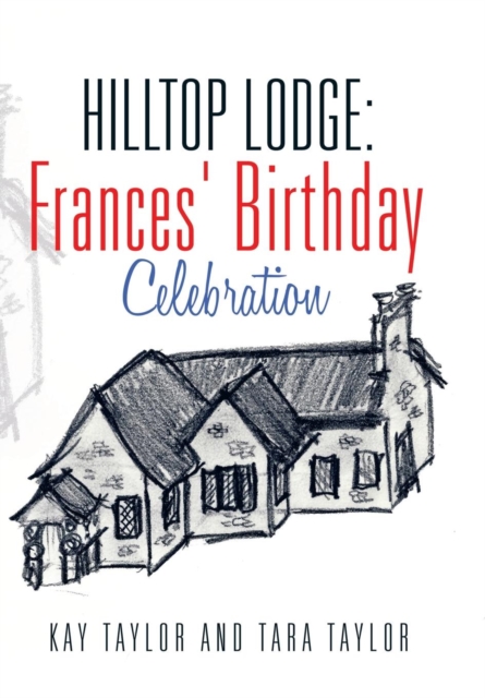 Hilltop Lodge : Frances' Birthday Celebration, Hardback Book