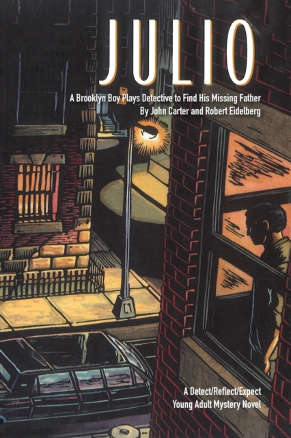 Julio : A Brooklyn Boy Plays Detective to Find His Missing Father, Paperback / softback Book
